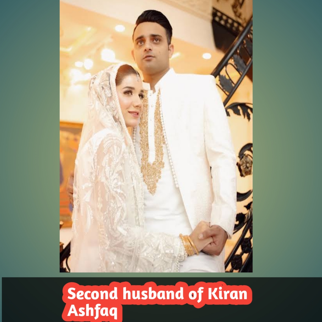 second husband of kiran ashfaq
